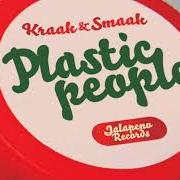 Il testo AIN'T GONNA TAKE IT NO MORE dei KRAAK & SMAAK è presente anche nell'album Plastic people (2008)