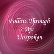 Il testo SO GOOD TO ME di UNSPOKEN è presente anche nell'album Follow through (2016)