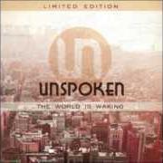 Il testo BURY THE WORKMAN di UNSPOKEN è presente anche nell'album The world is waking (2013)