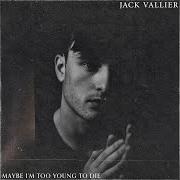 Il testo SORRY FOR LOVING YOU di JACK VALLIER è presente anche nell'album Maybe i'm too young to die (2019)