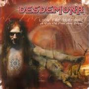 Il testo I AM THE MIRROR dei DESDEMONA è presente anche nell'album Look for yourself (2004)