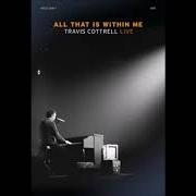 Il testo THE BLOOD OF JESUS SPEAKS FOR ME di TRAVIS COTTRELL è presente anche nell'album All that is within me (2016)