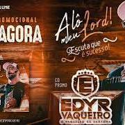 Il testo SE MEU ESPORTE E CORRER EM VAQUEJADA di EDYR VAQUEIRO è presente anche nell'album Alô meu lord! (2019)