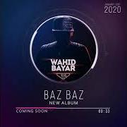 Il testo BAZ BAZ di WAHID BAYAR è presente anche nell'album 10 (2020)