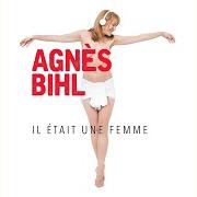 Il testo MOI D'MON TEMPS di AGNÈS BIHL è presente anche nell'album Il était une femme (2020)