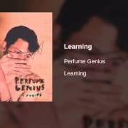 Il testo WHEN di PERFUME GENIUS è presente anche nell'album Learning (2010)
