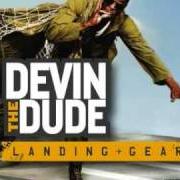 Il testo I CAN'T MAKE IT HOME di DEVIN THE DUDE è presente anche nell'album Landing gear (2008)