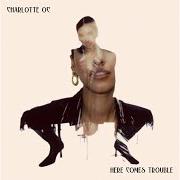 Il testo MEXICO di CHARLOTTE OC è presente anche nell'album Here comes trouble (2021)