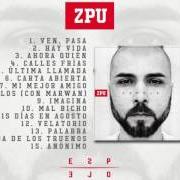 Il testo 15 DÍAS EN AGOSTO di ZPU è presente anche nell'album Espejo (2016)