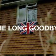 The long goodbye