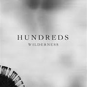 Il testo BEARER & DANCER di HUNDREDS è presente anche nell'album Wilderness (2016)