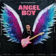 Il testo ANGEL BOY di WILLIAM BOLTON è presente anche nell'album Glow (2017)