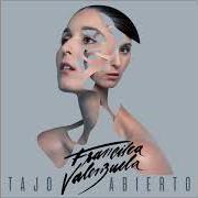Il testo ESTREMECER di FRANCISCA VALENZUELA è presente anche nell'album Tajo abierto (2014)