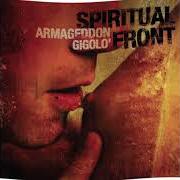 Il testo LOVE THROUGH VASELINE di SPIRITUAL FRONT è presente anche nell'album Armageddon gigolò (2006)