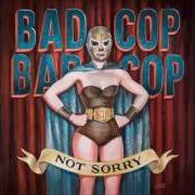 Il testo SUGARCANE di BAD COP / BAD COP è presente anche nell'album Not sorry (2015)