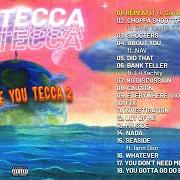 Il testo DID THAT di LIL TECCA è presente anche nell'album We love you tecca 2 (2021)