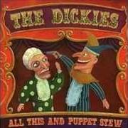 Il testo DONUT MAN dei THE DICKIES è presente anche nell'album All this and puppet stew (2001)