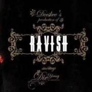 Il testo ALL OF ME (REMIX) dei DIE YOUNG & DEESKEE è presente anche nell'album Ravish (2004)