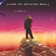 Il testo TIME di LONR. è presente anche nell'album Land of nothing real (2020)