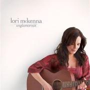 Il testo I KNOW YOU di LORI MCKENNA è presente anche nell'album Unglamorous (2007)