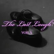 Il testo MISS ME SOMETIMES? di VOILÀ è presente anche nell'album The last laugh (part i) (2025)