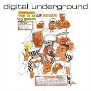 Il testo THE WAY WE SWING (REMIX) dei DIGITAL UNDERGROUND è presente anche nell'album This is an e.P. release (1991)