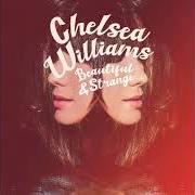 Il testo SOMETHING SWEET di CHELSEA WILLIAMS è presente anche nell'album Beautiful and strange (2020)
