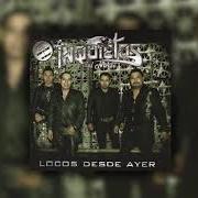 Il testo MI VIDA BORRACHA di LOS INQUIETOS DEL NORTE è presente anche nell'album Locos desde ayer (2009)
