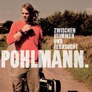 Il testo DER JUNGE IST VERLIEBT di POHLMANN è presente anche nell'album Zwischen heimweh und fernsucht (2006)