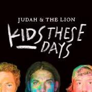 Il testo MASON-DIXON LINE di JUDAH & THE LION è presente anche nell'album Kids these days (2014)