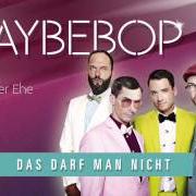 Il testo SEX IN DER EHE dei MAYBEBOP è presente anche nell'album Das darf man nicht (2015)