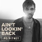 Il testo AIN'T LOOKIN' BACK di MO PITNEY è presente anche nell'album Ain't lookin' back (2020)