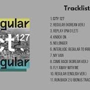 Il testo CITY 127 di NCT 127 è presente anche nell'album Nct #127 regular-irregular (2018)