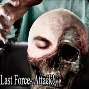 Il testo THE LAST FORCE: ATTACK! dei DISBELIEF è presente anche nell'album Heal! (2010)