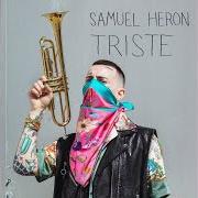 Il testo FB di SAMUEL HERON è presente anche nell'album Triste (2019)