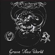 Il testo WE DARE SPEAK - A MOMENT ONLY dei DISCHARGE è presente anche nell'album Grave new world (1986)