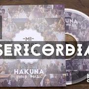Il testo TU MISERICORDIA di HAKUNA GROUP MUSIC è presente anche nell'album Mi pobre loco (2017)