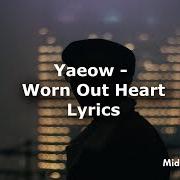 Il testo WORN OUT HEART di YAEOW è presente anche nell'album Worn out heart (2020)
