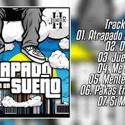 Il testo ATRAPADO EN UN SUEÑO di JUNIOR H è presente anche nell'album Atrapado en un sueño (deluxe) (2020)