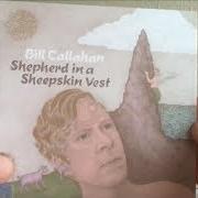Il testo RELEASED di BILL CALLAHAN è presente anche nell'album Shepherd in a sheepskin vest (2019)