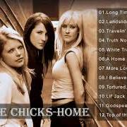 Il testo LONG TIME GONE di DIXIE CHICKS è presente anche nell'album Home (2002)