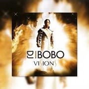 Il testo I BELIEVE di DJ BOBO è presente anche nell'album Vision (2003)