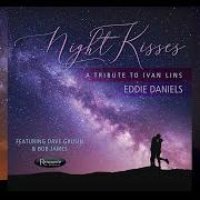 Il testo A NOITE di EDDIE DANIELS è presente anche nell'album Night kisses: a tribute to ivan lins (2020)