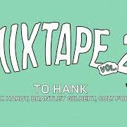 Il testo TO HANK di HARDY è presente anche nell'album Hixtape, vol. 2 (2021)