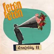 Il testo PERRO DEL DESEO (FEAT. BUNBURY) di FETÉN FETÉN è presente anche nell'album Cantables ii (2021)
