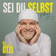 Il testo THREE LITTLE BIRDS di DJ ÖTZI è presente anche nell'album Sei du selbst - party 2.0 (2021)