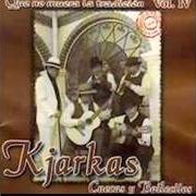 Il testo PARA QUE di LOS KJARKAS è presente anche nell'album Cuecas y bailecitos (2003)