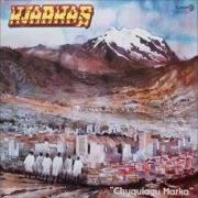 Il testo QUIERO SABER di LOS KJARKAS è presente anche nell'album Chuquiago marka (1988)