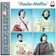 Il testo CÓNDOR MALLKU di LOS KJARKAS è presente anche nell'album Cóndor mallku (1980)