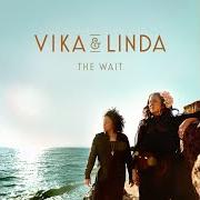 Il testo LIKE A LANDSLIDE di VIKA & LINDA è presente anche nell'album The wait (2021)